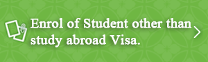 Enrol of Student other than study abroad Visa